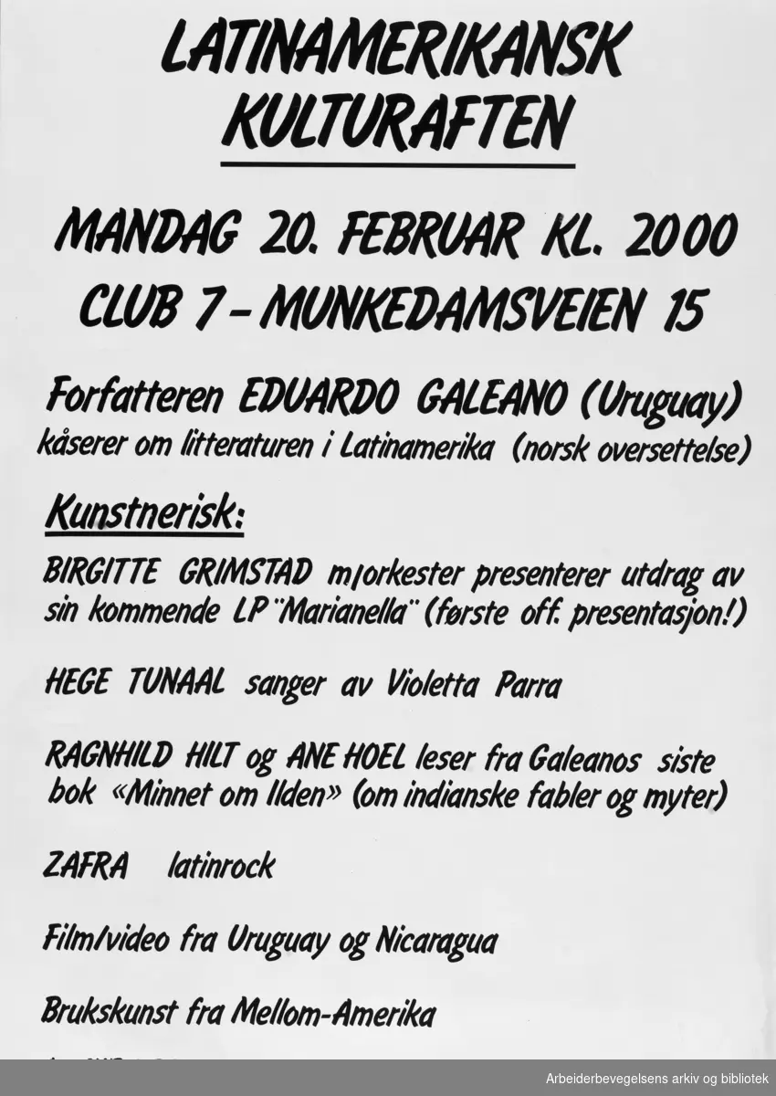 Club 7. Latinamerikansk kulturaften. Blant andre: forfatteren Eduardo Galeano (Uruguay). Birgitte Grimstad, Hege Tunaal, Ragnhild Hilt og Ane Hoel. 1984