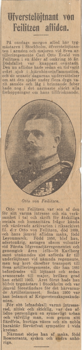 Porträtt av Otto von Feilitzen, major vid Svea artilleriregemente A 1.

Otto von Feilitzen var föreståndare för Artillerimuseum (Armémuseum) 1902-11.