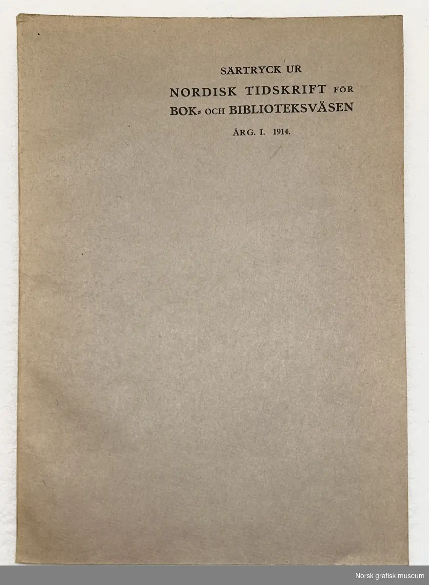 Särtryck ur 

Nordisk tidskrift för 
Bok- och biblioteksväsen

Årg. 1. 1914. 

Uppsala 1914.
Almqvist & Wiksells Boktryckeri-A.-B.