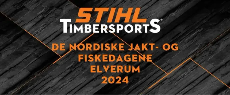 Banner: Stihl Timbersports Nordiske jakt- og fiskedagene. Elverum 2024