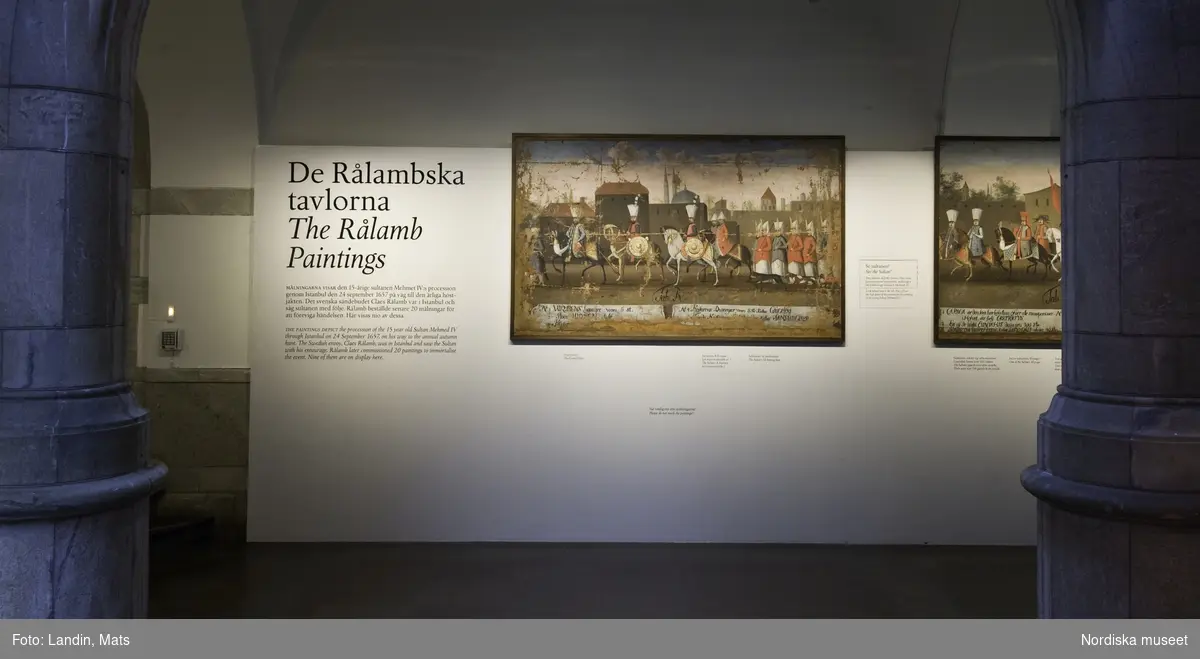 Utställning Rålambska tavlorna, 9 målningar visas 2007. Som sändebud för Karl X Gustav vistades krigsrådet Claes Rålamb nio månader i Istanbul 1657 - 1658. Efter hemkomsten lät Rålamb beställa en svit på 20 stora målningar som skildrade den unge sultanen Mehmed IV:s högtidliga procession genom Istanbul den 24 september 1657 på väg till den årliga höstjakten. Nio av de märkliga målningarna visaades under sommaren 2007 i museets hallplan.