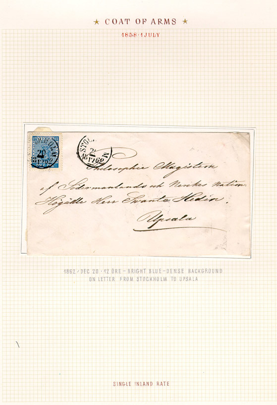 Albumblad innehållande 1 monterat brev

Text: 1862 - dec 20 - 12 öre - bright blue, dense background on
letter from Stockholm to Upsala.

Stämpeltyp: Normalstämpel: 10