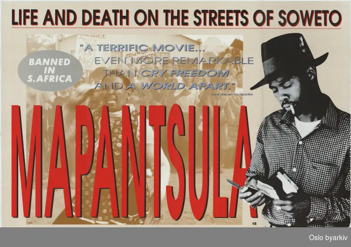 Plakat for filmen Mapantsula...Oslo byarkiv har ikke rettigheter til denne plakaten. Ved bruk/bestilling ta kontakt med Nordic Black Theatre (post@nordicblacktheatre.no)