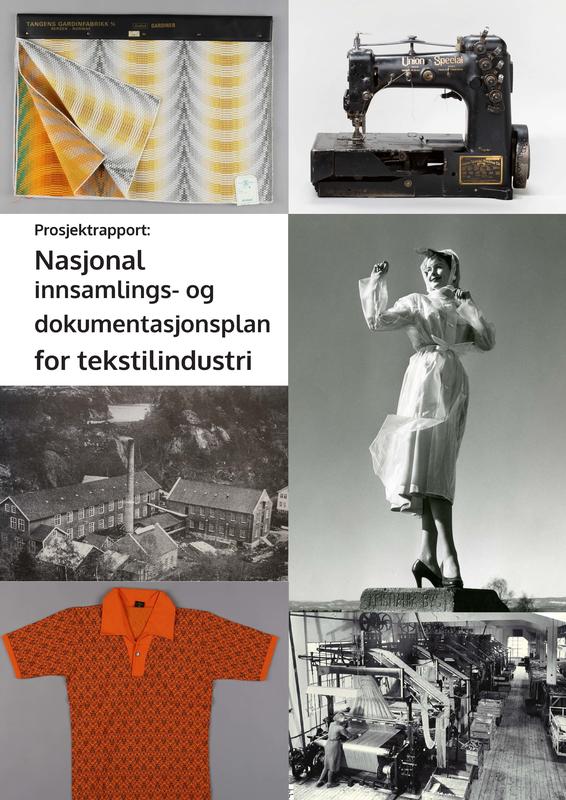 Fremside Rapport Nasjonal innsamlings- og dokumentasjonsplan for tekstilindustri (Foto/Photo)