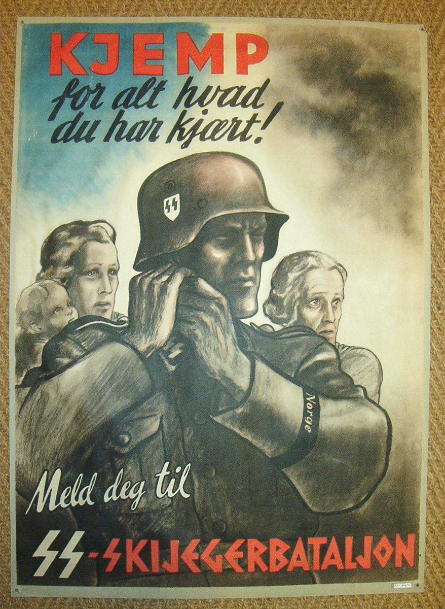 Uniformert soldat med SS-merke på hjelmen.  På armen et bånd med innskriften "Norge."  Bak soldaten står to kvinner, den ene med et lite barn på armen.  Alle tre stirrer skrekkslagne mot noe utenfor plakaten.
