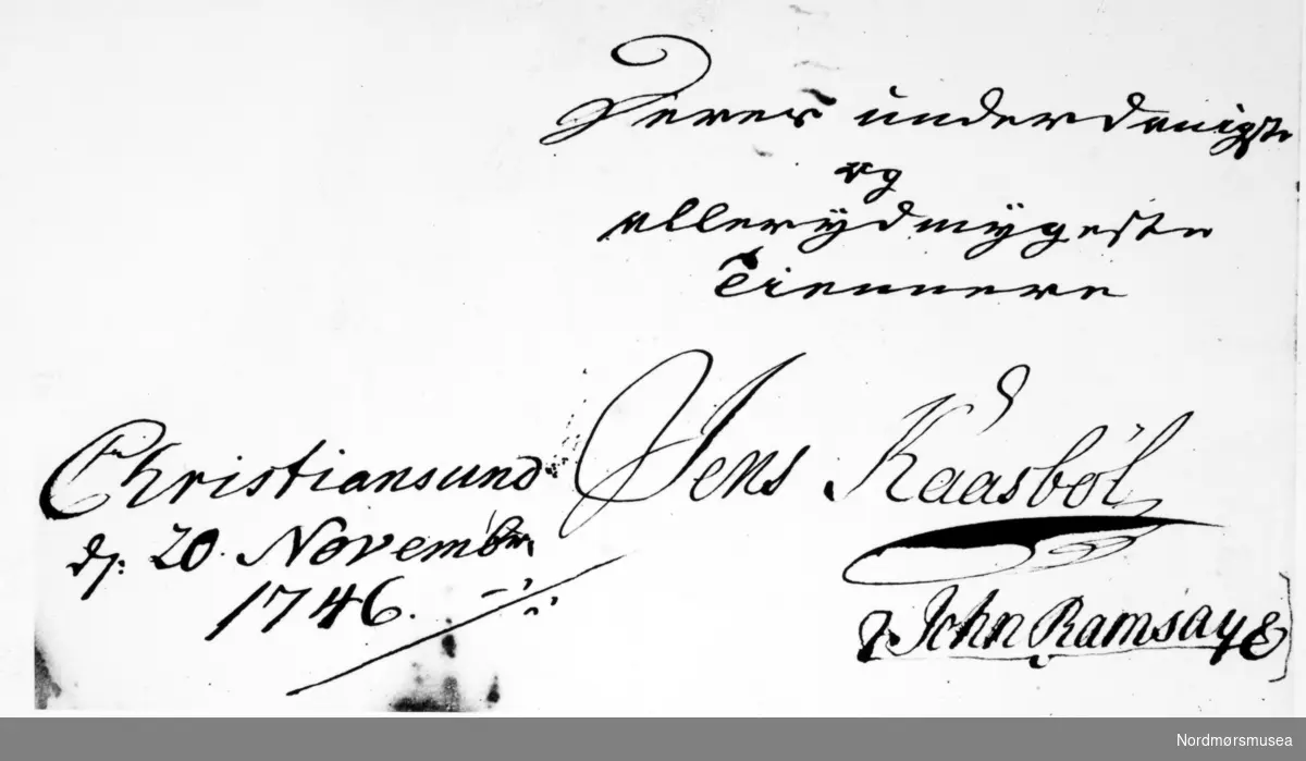 Repro av dokument med underskriften til "Jens Kaasbøl" og "John Ramsay", datert "Christiansund 20 november 1746". Fra Nordmøre Museums fotosamlinger. 