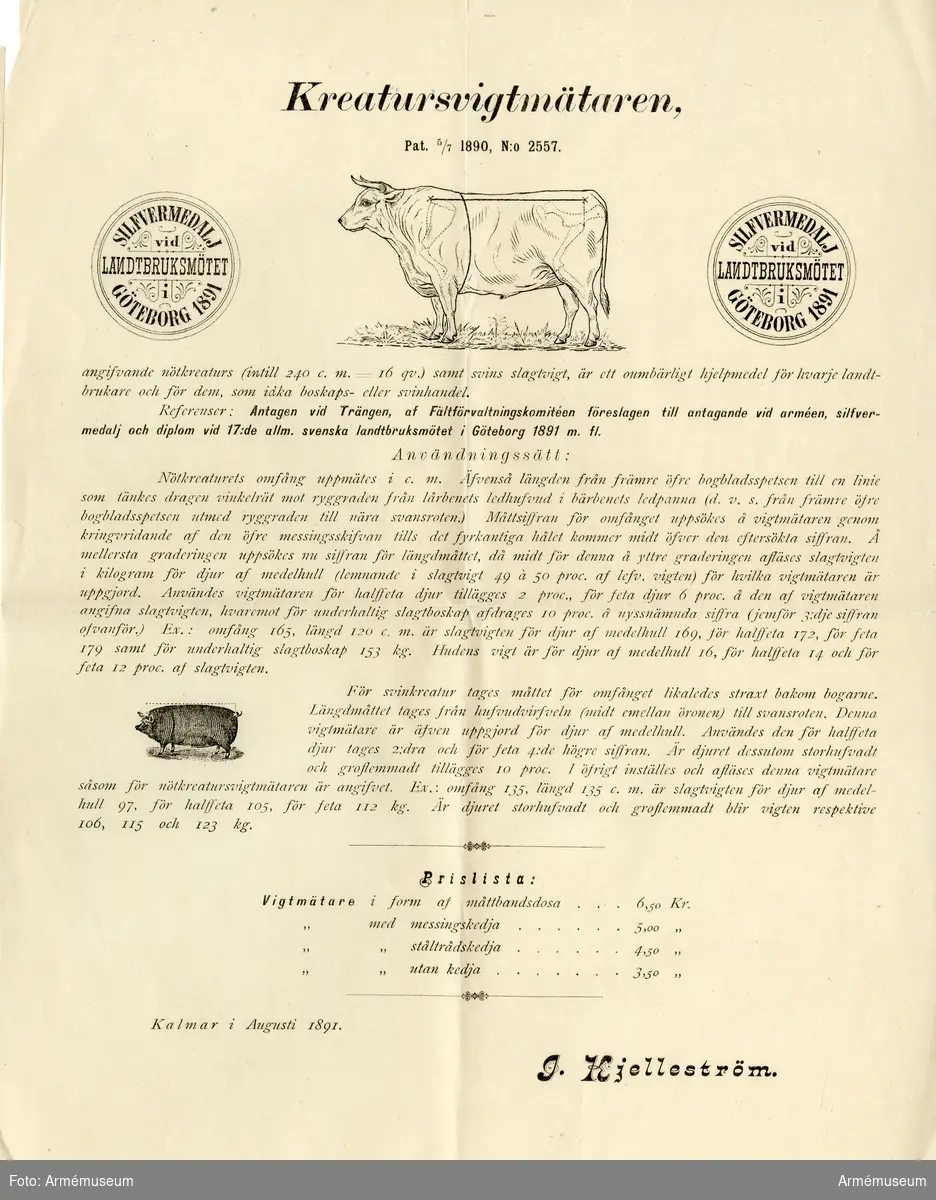 Grupp MV.

Dokument med instruktion till Kreaturs-vigtmätaren (Pat 5/7 1890, N:o 2557), Kalmar 1891.