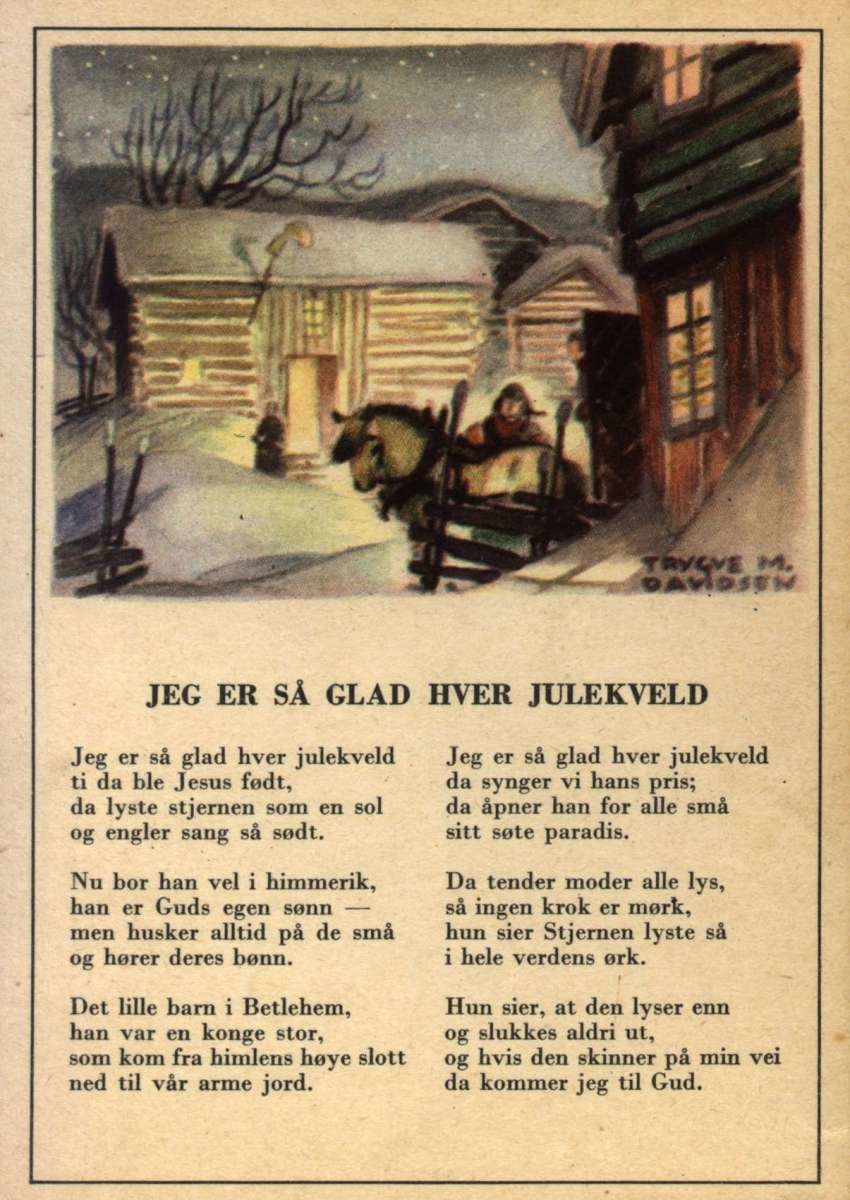 Julekort. Ubrukt. Vintermotiv. Gårdstun. Mann med hest. Tekst fra "Jeg er så glad hver julekveld." Illustrert av Trygve M. Davidsen.
