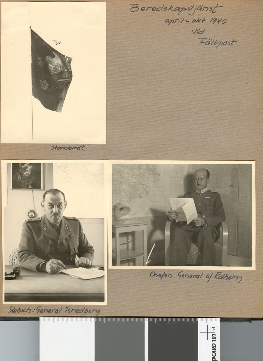 Text i fotoalbum: "Beredskapstjänst april-okt 1940 vid Fältpost. Chefen General af Edholm".