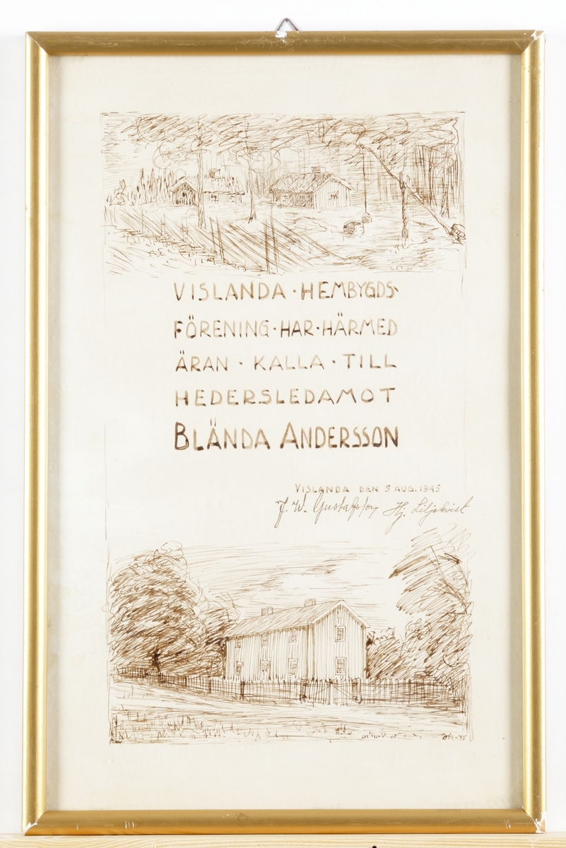 Diplom - inglasat med enkel, förgylld ram. "Vislanda hembygdsförening har härmed äran kalla till hedersledamot Blända Andersson, Vislanda den 5 aug. 1945".