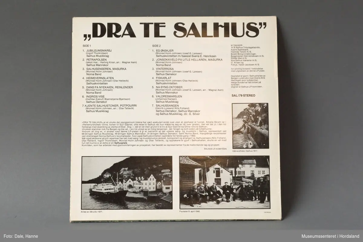 LP-plate med pappomslag. "Dra te Salhus", med Salhus Musikklag, Salhus Mannskor, Salhus Damekor, Salhuskvintetten og Norna Band.