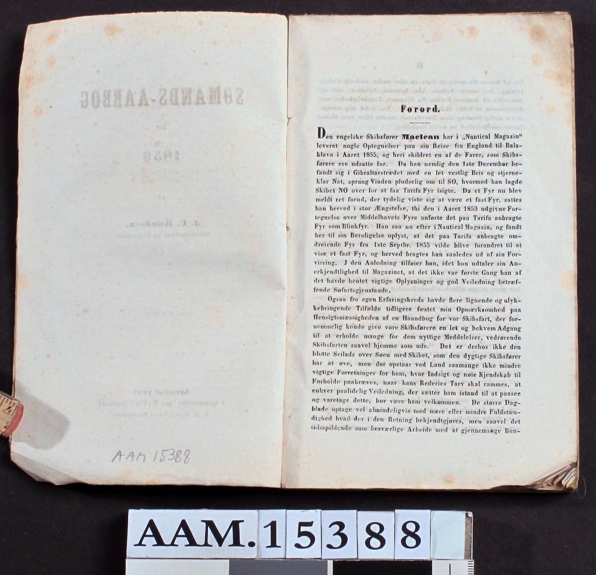 Sømands Aarbog for 1856 af J. C. Knudsen,   Øvertoldbetjent og Dispacheur.arendal 1857.   I Komission hos Eilert Omholt.   T. D. Hjorthøys Bogtrykkeri.  Gult (skittent) papiromslag, 116s.  