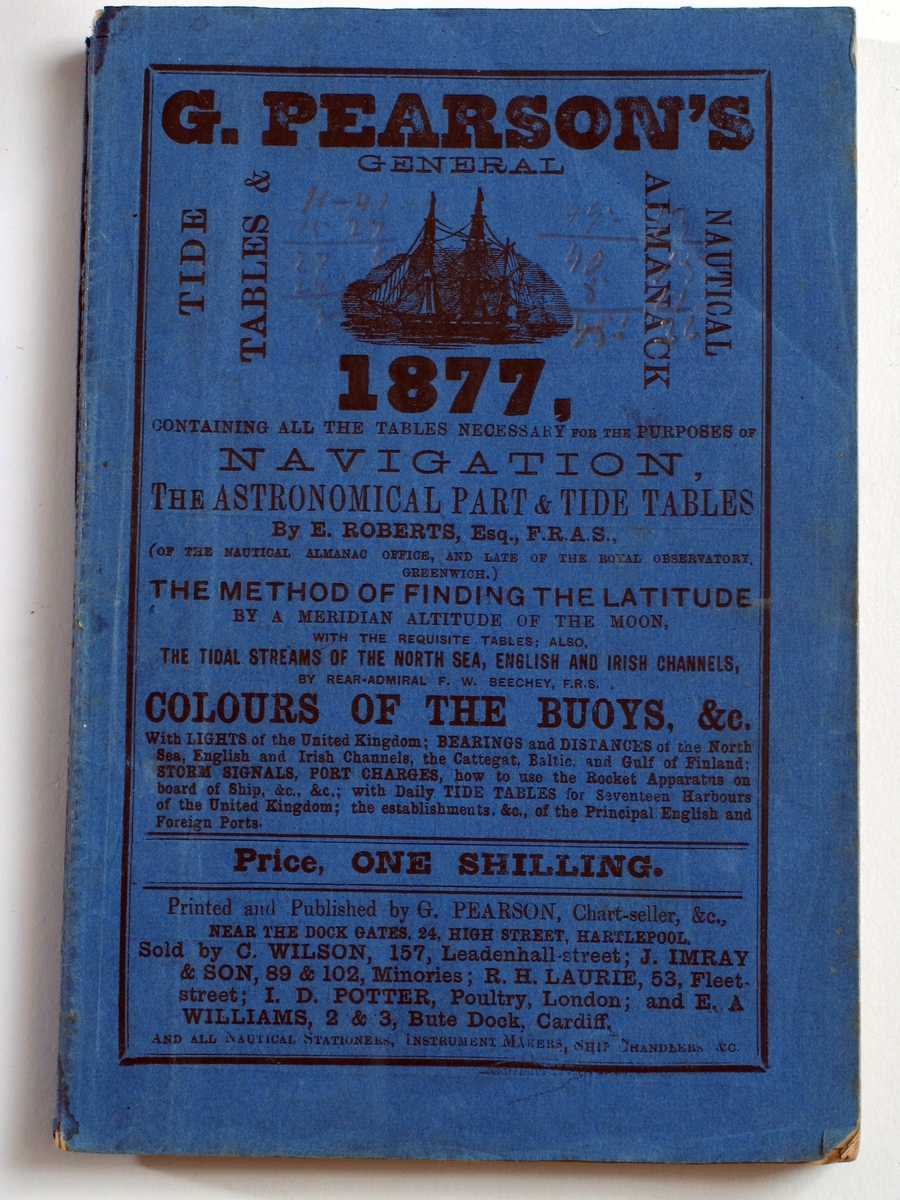 Nautisk almanakk.  G. Pearson`s 1877. Nautical Almanack & Tide Tabl I  Blått omslag Nautical Almanack & Tide Tabl   18,3x12,4.  Uten navn.