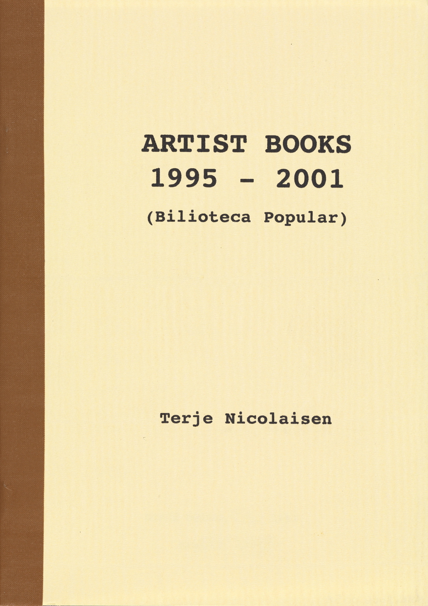 Artist Books 1995 - 2001 (Biblioteca Popular)  [Livre d´artiste]